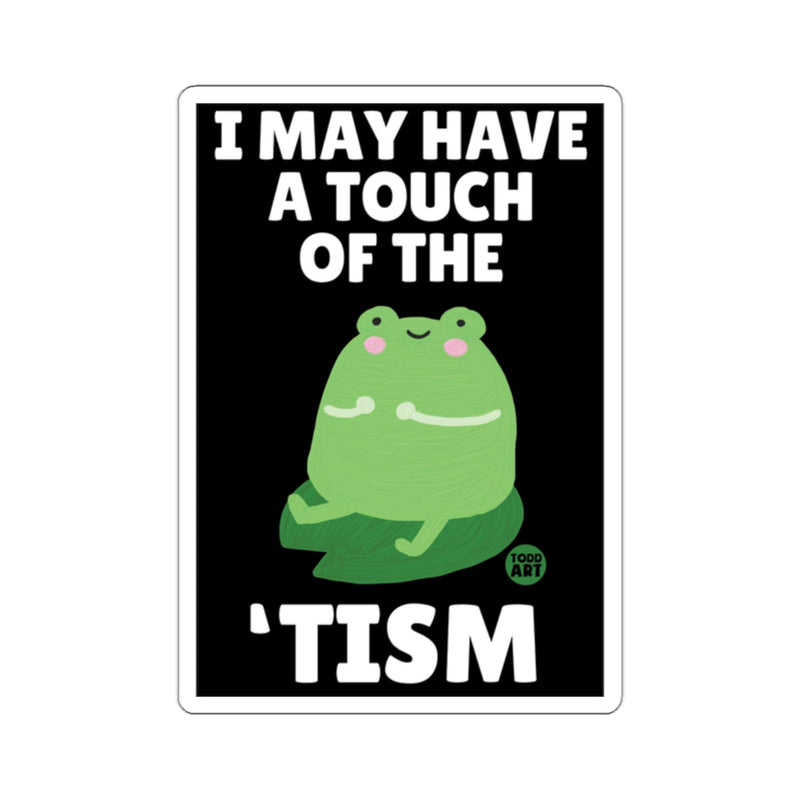 Load image into Gallery viewer, I MAY HAVE A TOUCH OF THE 'TISM Cute Frog 
