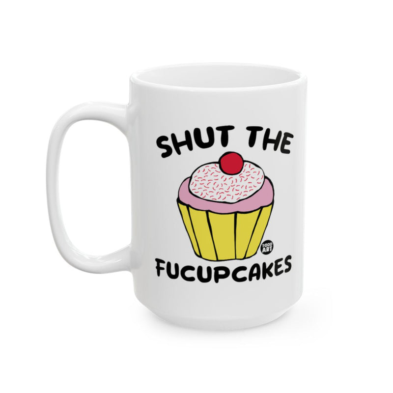 Load image into Gallery viewer, Shut The Fucupcakes Funny Mug for Coffee Lovers
