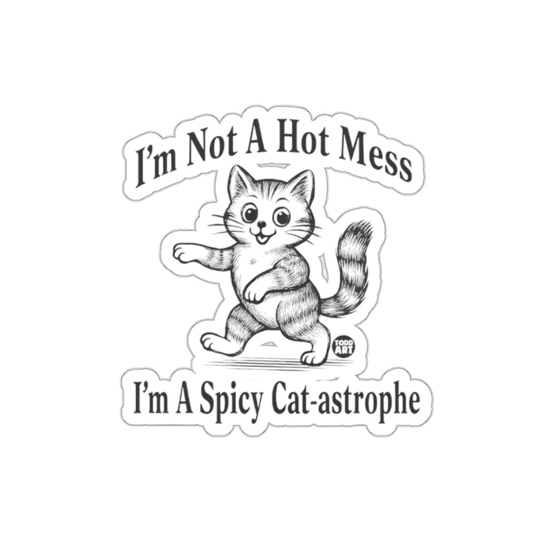 Load image into Gallery viewer, I'm Not A Hot Mess Spicy Cat-astrophe Sticker
