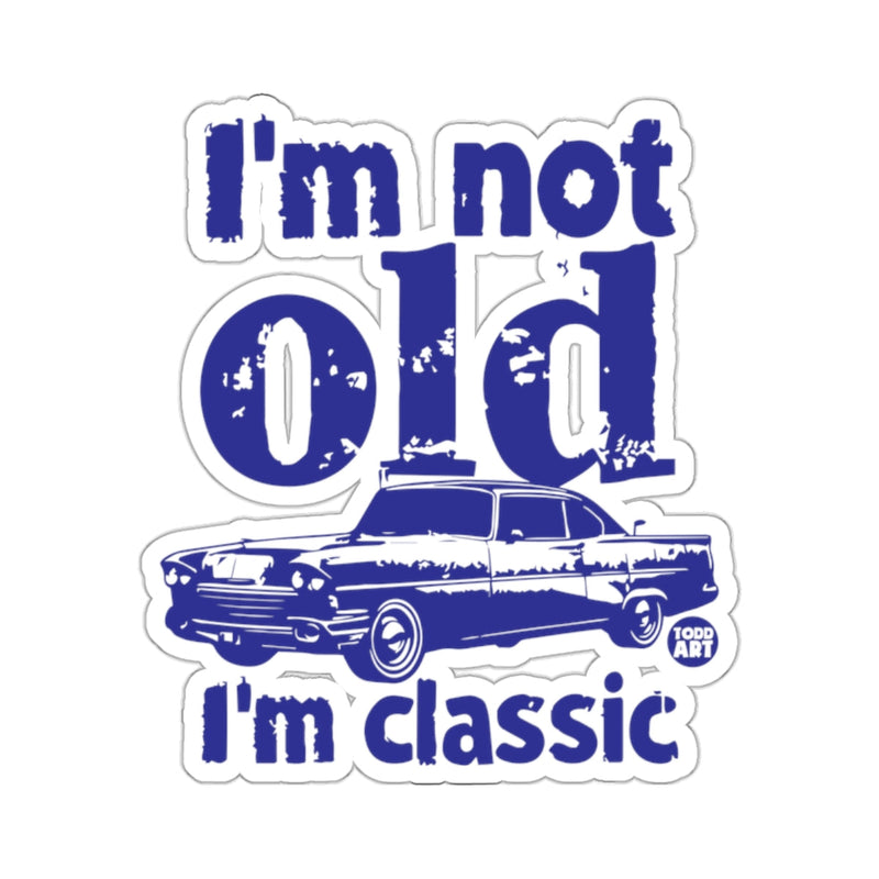 Load image into Gallery viewer, I'm Not Old I'm Classic Car Graphic Art Sticker
