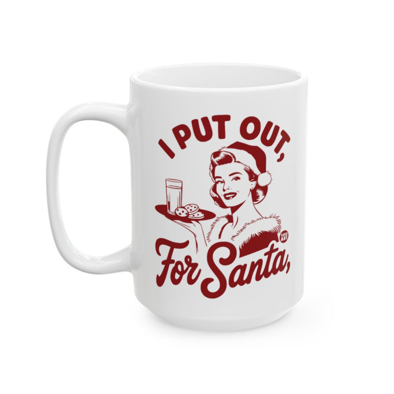 Load image into Gallery viewer, I Put Out For Santa Funny Christmas Mug Gift Idea
