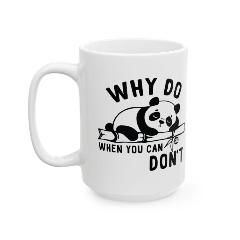 Load image into Gallery viewer, Why Do When You Can Don't Funny Panda Mug
