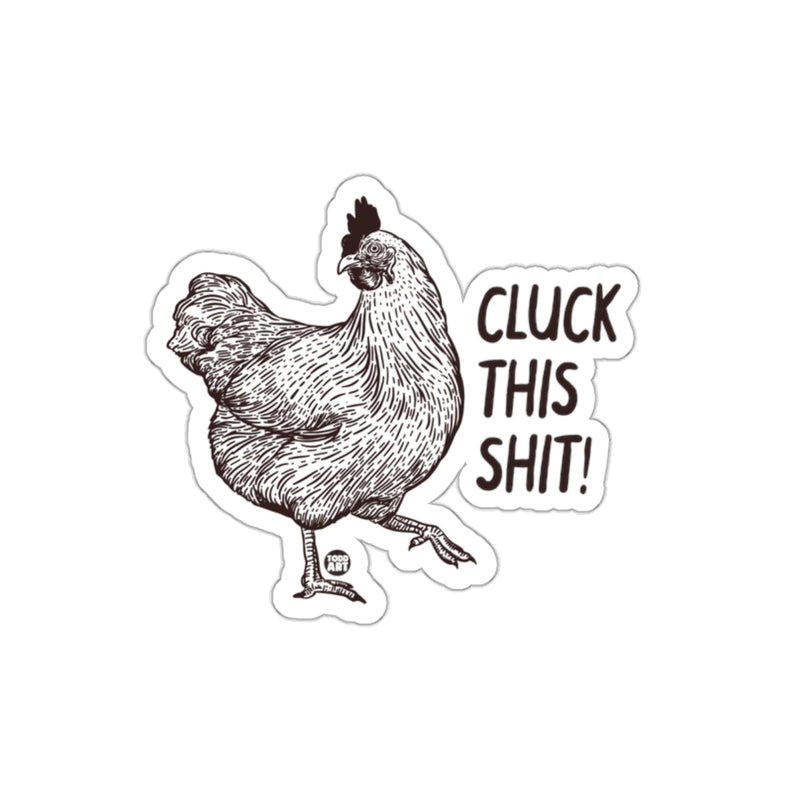 Load image into Gallery viewer, Vintage Chicken Cluck This Shit Sticker Design
