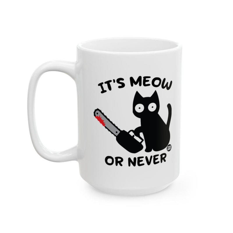 Load image into Gallery viewer, It's Meow or Never Funny Cat Mug
