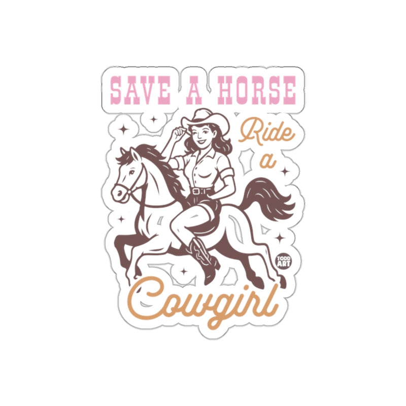 Load image into Gallery viewer, Save a Horse Ride a Cowgirl Sticker Fun Decal Design
