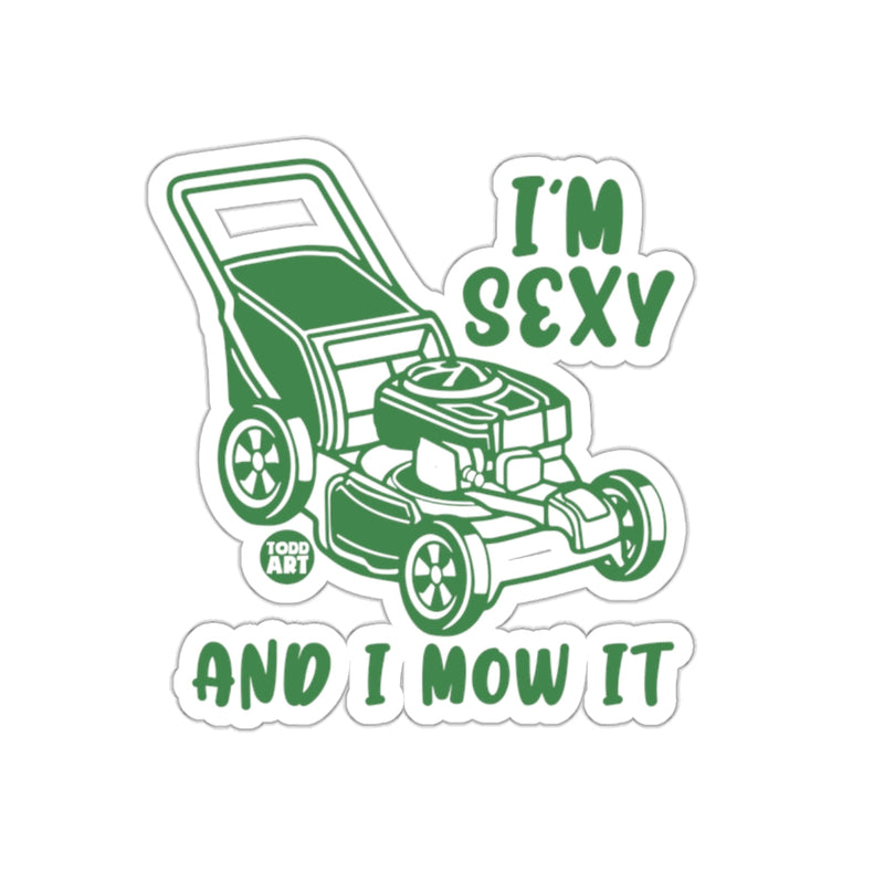 Load image into Gallery viewer, I'm Sexy and I Mow It Lawn Mower Sticker
