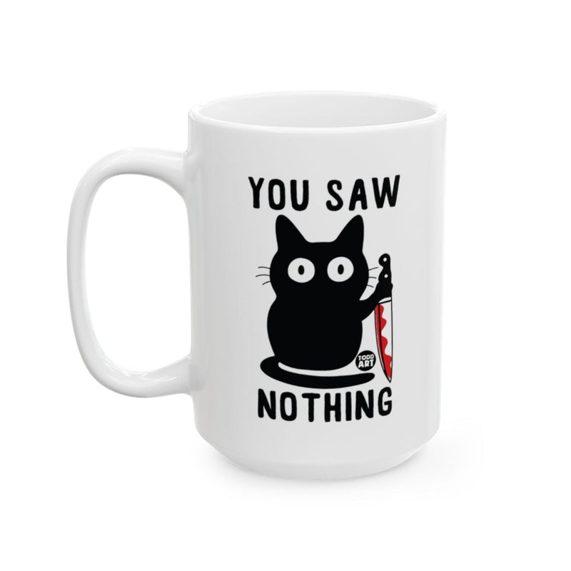Load image into Gallery viewer, Black Cat You Saw Nothing Coffee Mug with Funny Design
