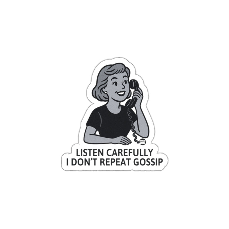 Load image into Gallery viewer, Listen Carefully I Don't Repeat Gossip Sticker
