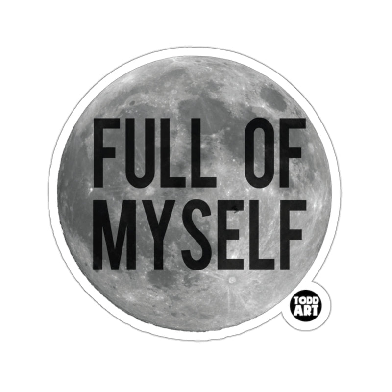 Load image into Gallery viewer, FULL OF MYSELF Moon Design Todd Art Sticker
