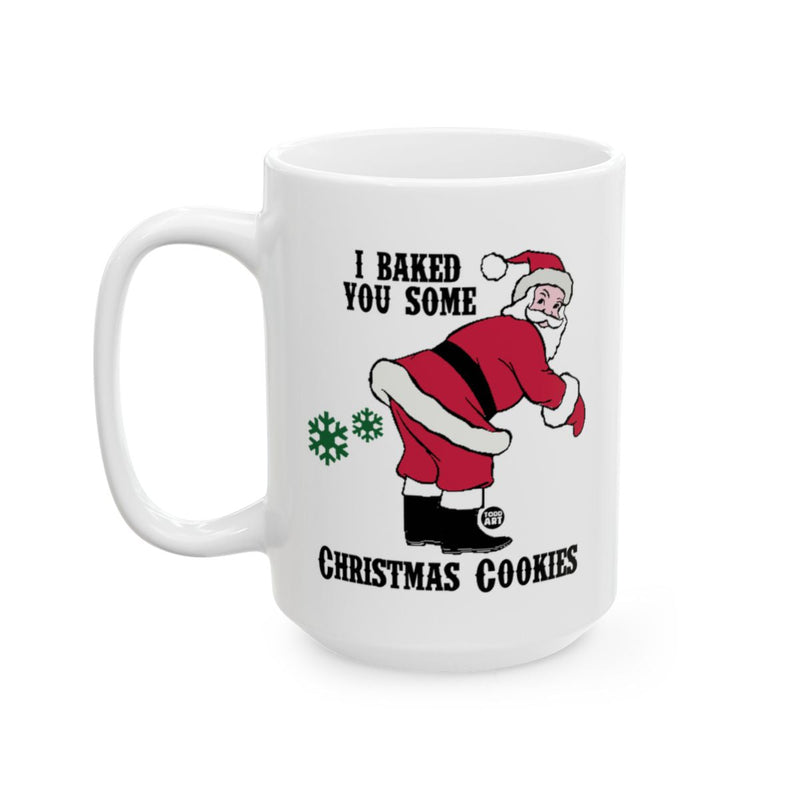 Load image into Gallery viewer, I Baked You Some Christmas Cookies Mug
