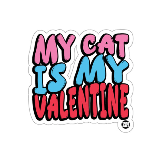 My Cat Is My Valentine Colorful Text Art Product