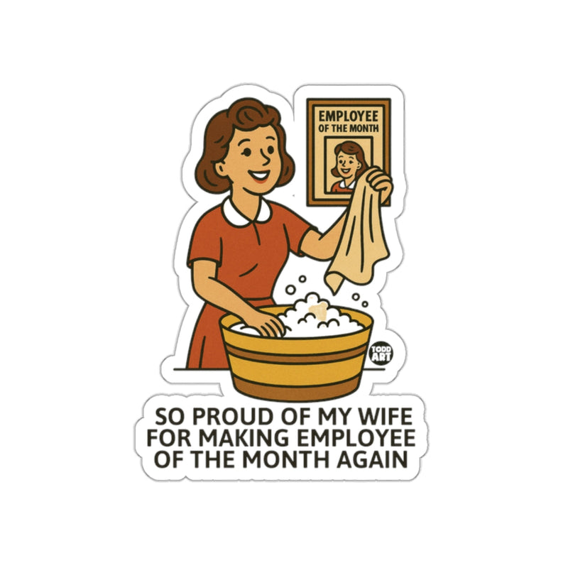 Load image into Gallery viewer, So Proud of My Wife Employee of the Month Again Sticker
