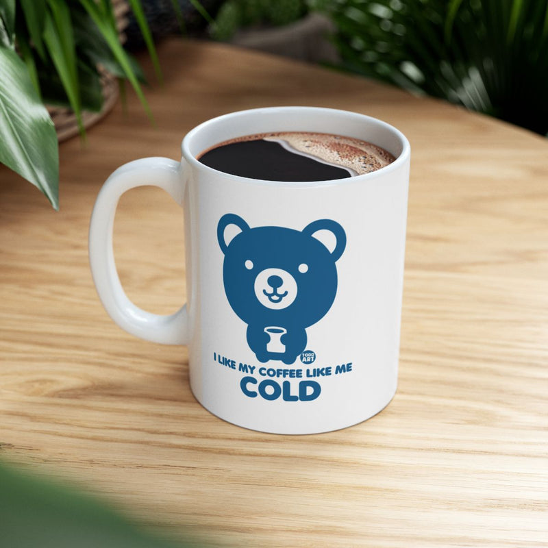 Load image into Gallery viewer, I Like My Coffee Like Me Cold Bear Mug for Coffee Lovers
