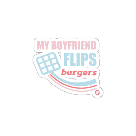 My Boyfriend Flips Burgers sticker
