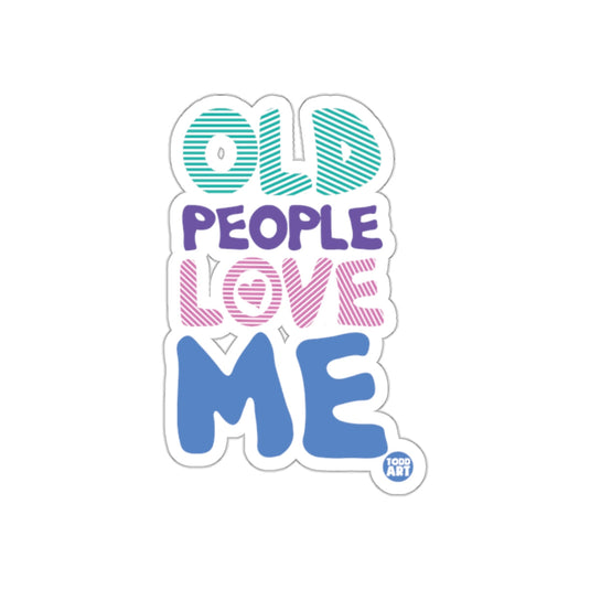 Old People Love Me Todd Art Sticker Fun Accessory