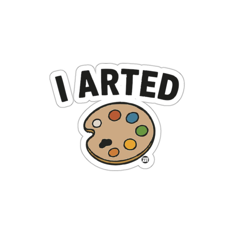 Load image into Gallery viewer, I Arted Paint Palette Fun Creative Sticker
