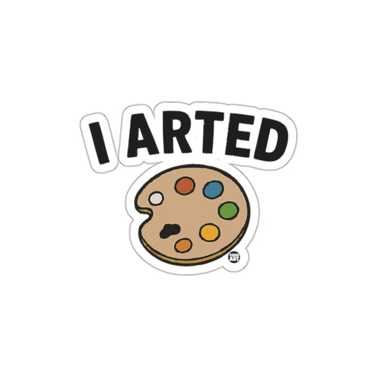 I Arted Paint Palette Fun Creative Sticker