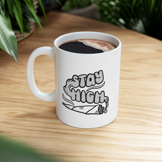 Stay High Smoking Themed White Mug for Coffee Lovers