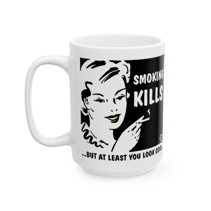 Load image into Gallery viewer, Smoking Kills But You Look Cool Mug
