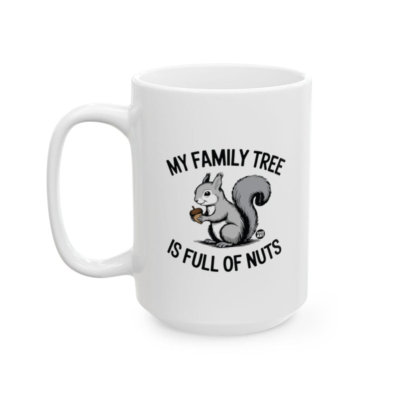 Load image into Gallery viewer, My Family Tree Is Full Of Nuts Squirrel Mug
