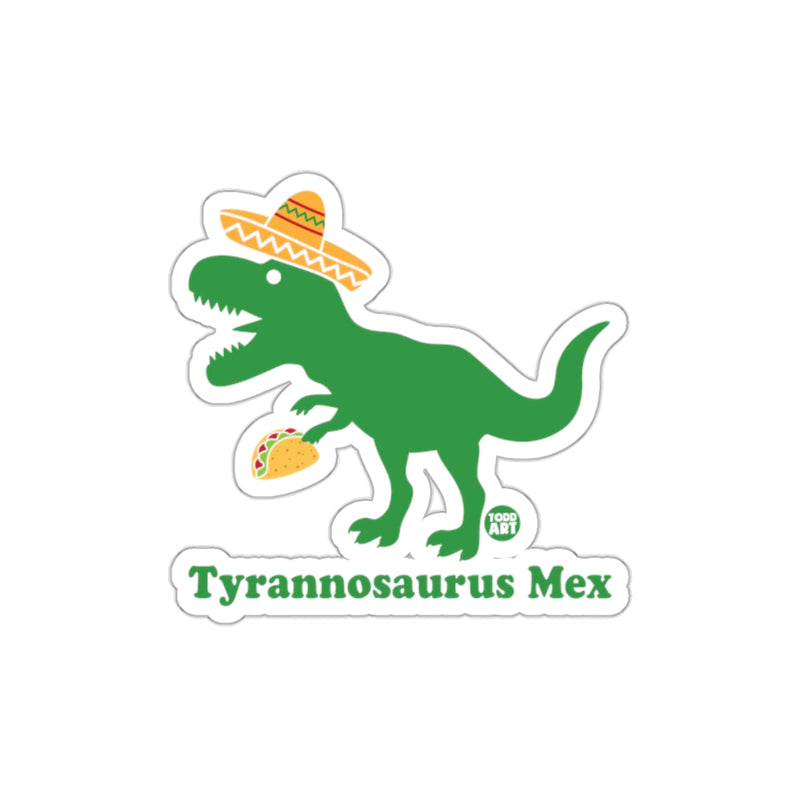 Load image into Gallery viewer, Tyrannosaurus Mex Sticker Funny Dinosaur Sticker
