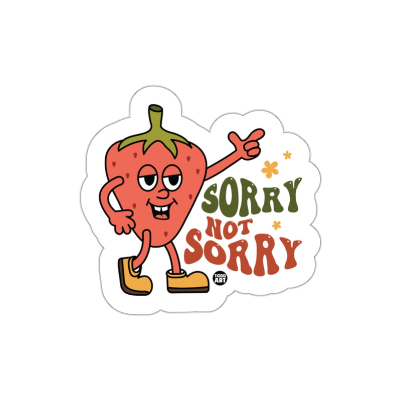 Load image into Gallery viewer, Sorry Not Sorry Strawberry Sticker Funny Art
