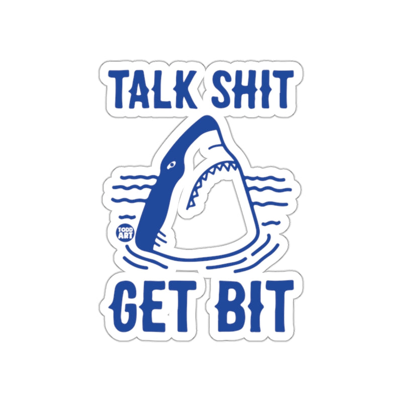 Load image into Gallery viewer, Talk Shit Shark With Todd Art Gets Bit Funny sticker
