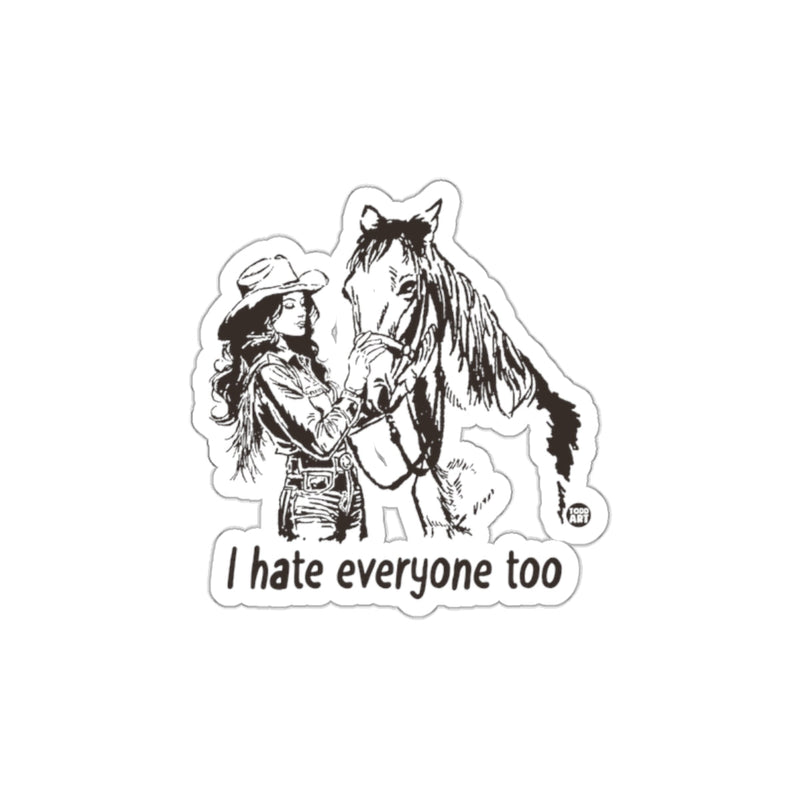 Load image into Gallery viewer, I Hate Everyone Too Horse Rider Sticker Decal Art
