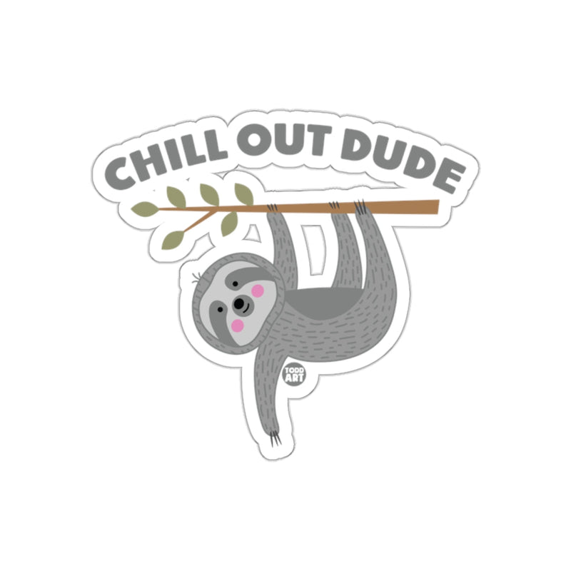 Load image into Gallery viewer, Relaxing Sloth Saying Chill Out Dude on Branch sticker
