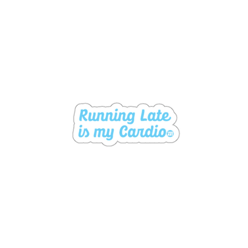 Load image into Gallery viewer, Running Late is my Cardio sticker product
