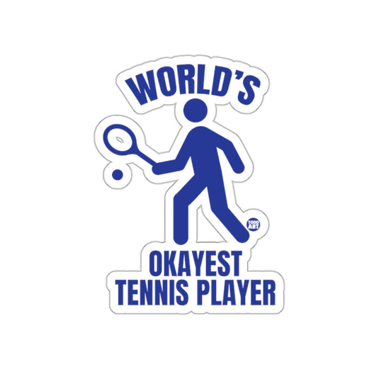 World's Okayest Tennis Player Funny Graphic Design sticker