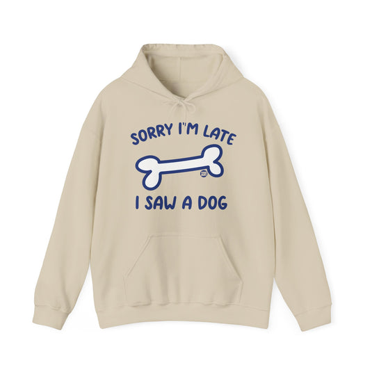 Sorry I'm Late I Saw a Dog Unisex Heavy Blend Hooded Sweatshirt