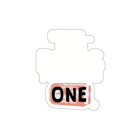 Officer I Had One Beers Funny Sticker for Novelty Product