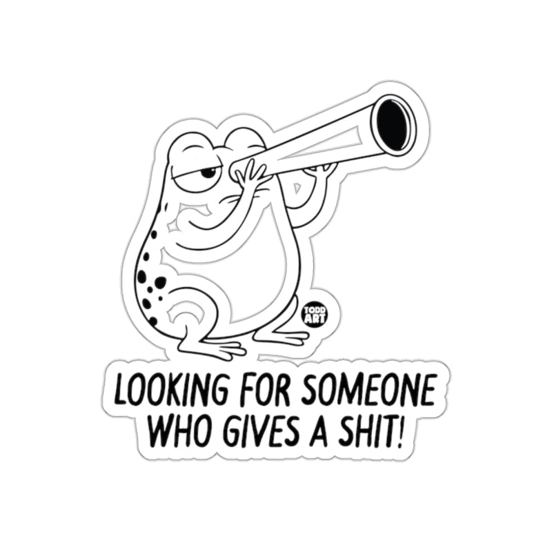 Load image into Gallery viewer, Looking For Someone Who Gives A Shit! sticker
