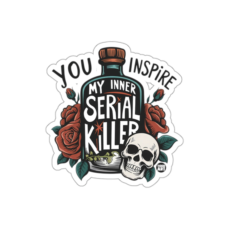 Load image into Gallery viewer, You Inspire My Inner Serial Killer Skull Sticker
