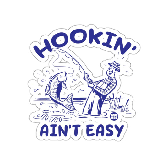Hookin Aint Easy Man Fishing Funny Cartoon Art sticker