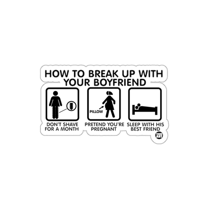 Load image into Gallery viewer, Funny How to Break Up with Your Boyfriend Sticker
