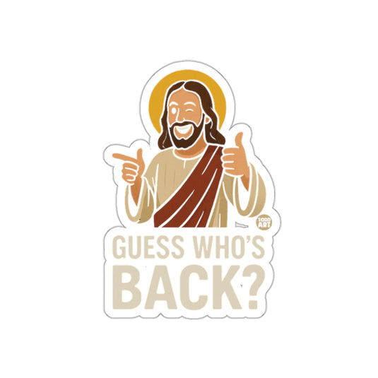 Guess Who's Back Jesus Sticker for Fun Decor