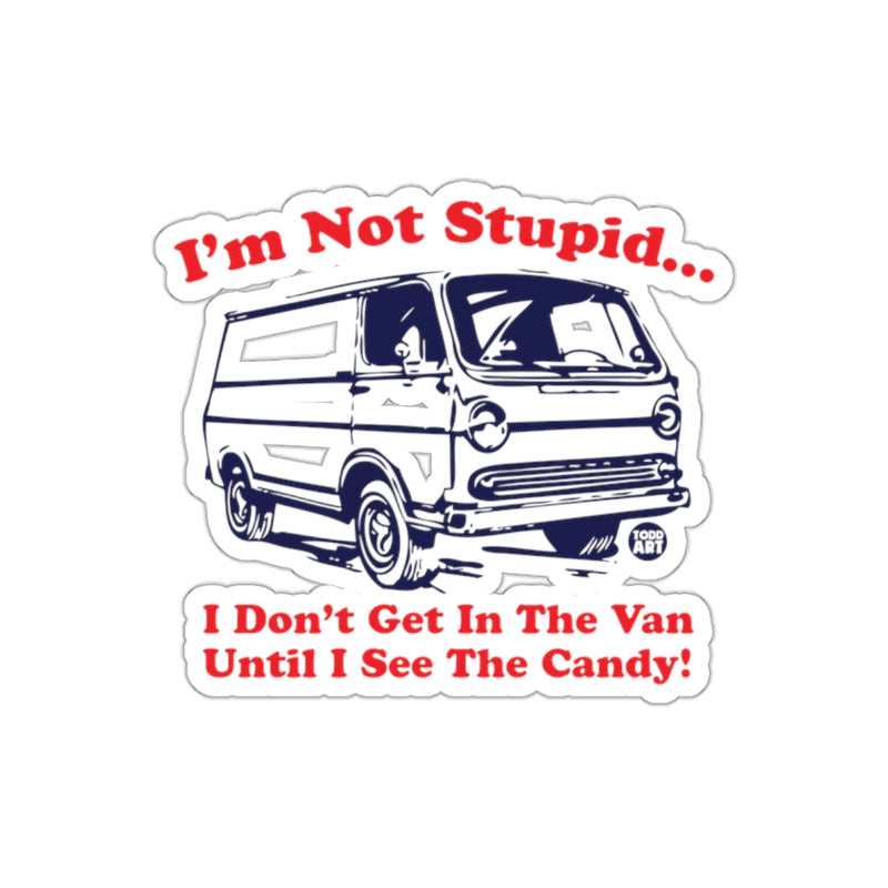 Load image into Gallery viewer, I'm Not Stupid Fun Van Graphic Sticker for Laughs
