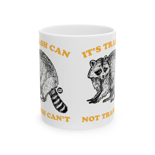 Trash can Not Can't Mug, Funny Mugs for Him, Sarcastic Mens Mug, Funny Coffee Mug Men