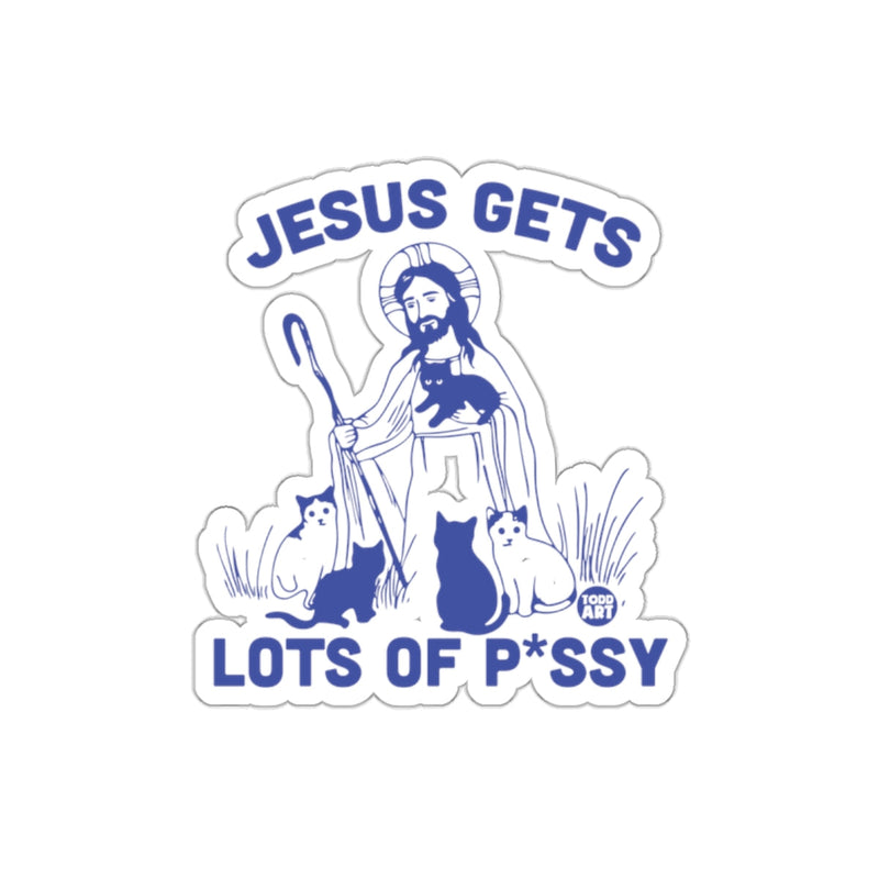 Load image into Gallery viewer, Jesus Gets Lots of P*ssy Humorous Sticker for Cat Lovers

