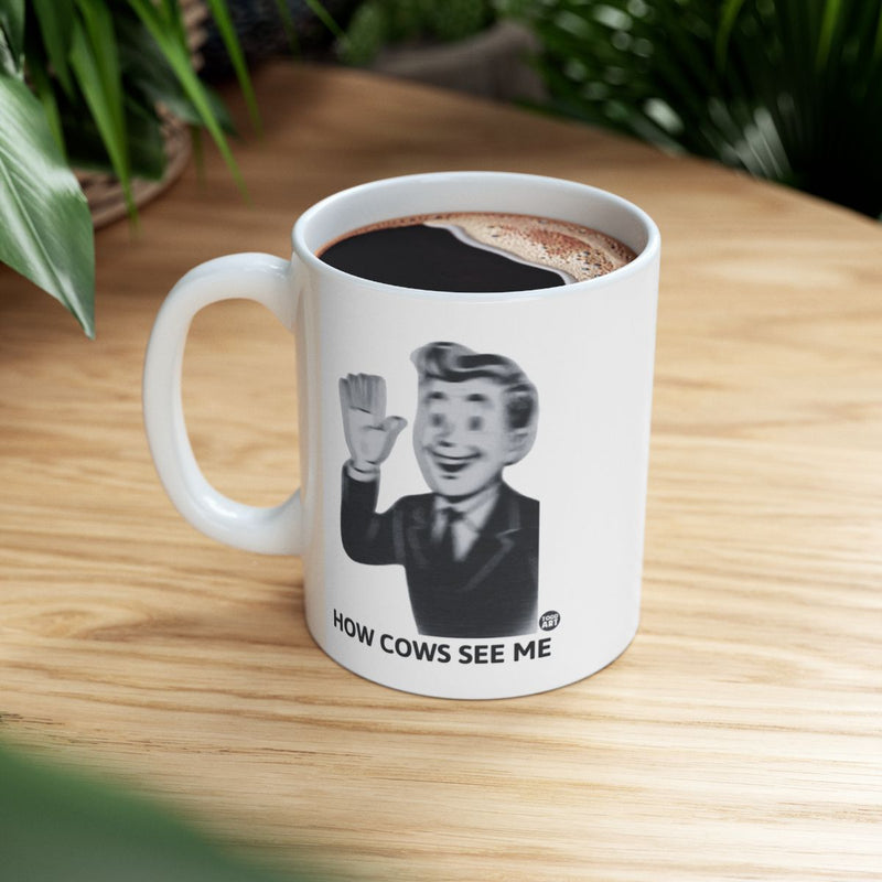 Load image into Gallery viewer, How Cows See Me Mug with Fun Cartoon Design
