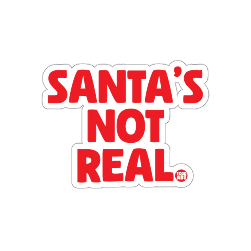 Load image into Gallery viewer, Santa's Not Real Festive Humor Sticker
