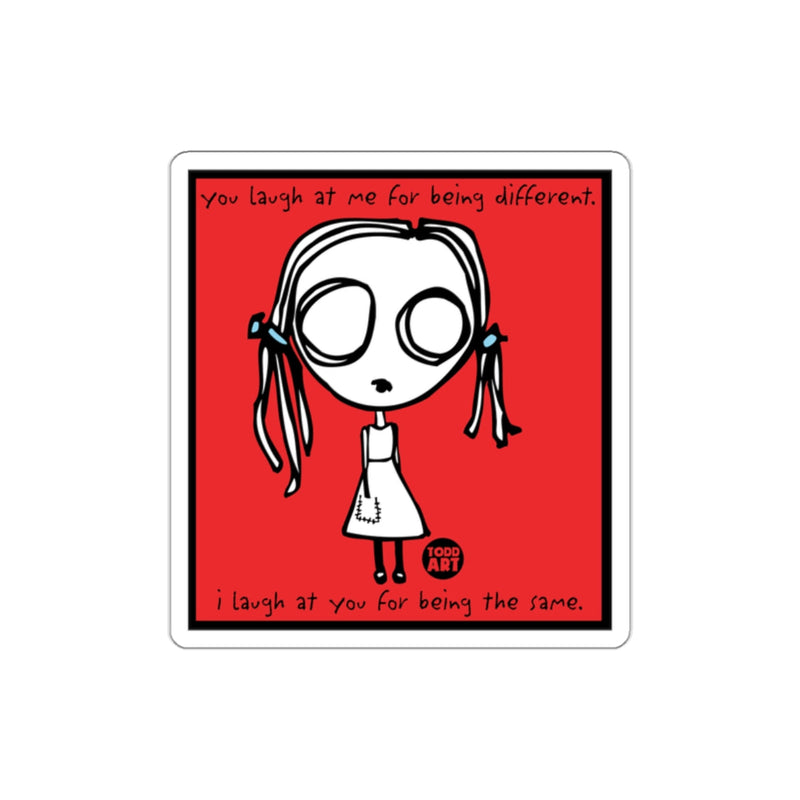 Load image into Gallery viewer, You Laugh at Me for Being Different Funny Art Print
