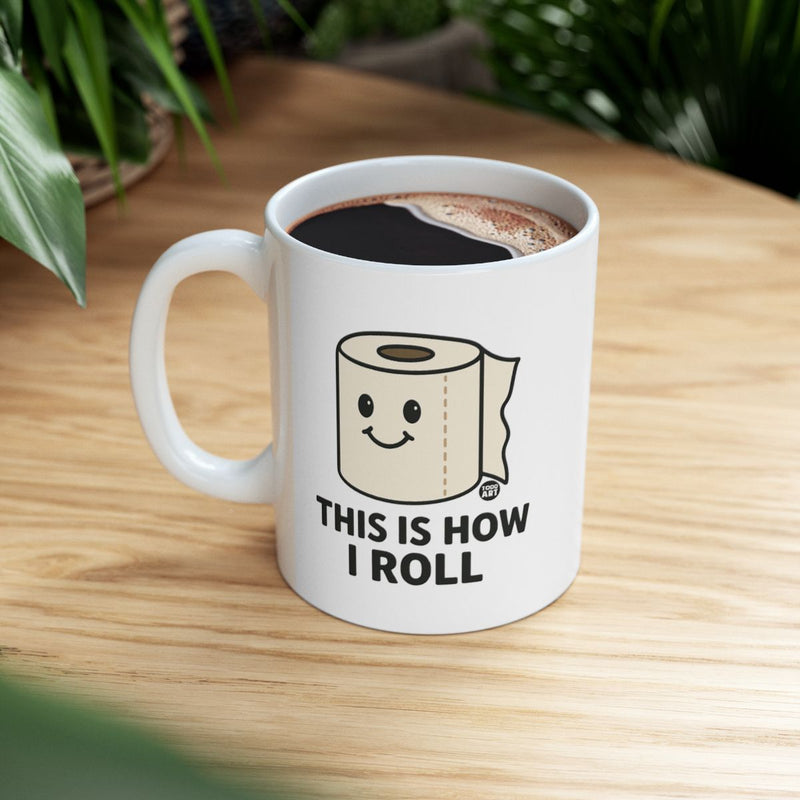 Load image into Gallery viewer, This Is How I Roll Funny Saying Mug for Coffee Lovers
