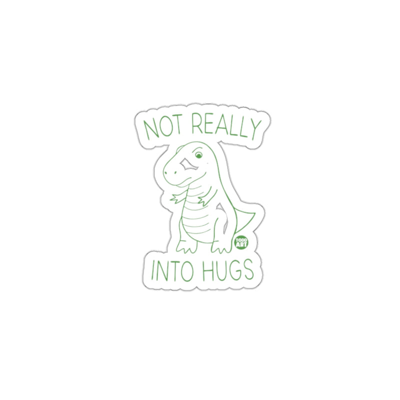 Load image into Gallery viewer, Not Really Into Hugs Dinosaur Sticker Product
