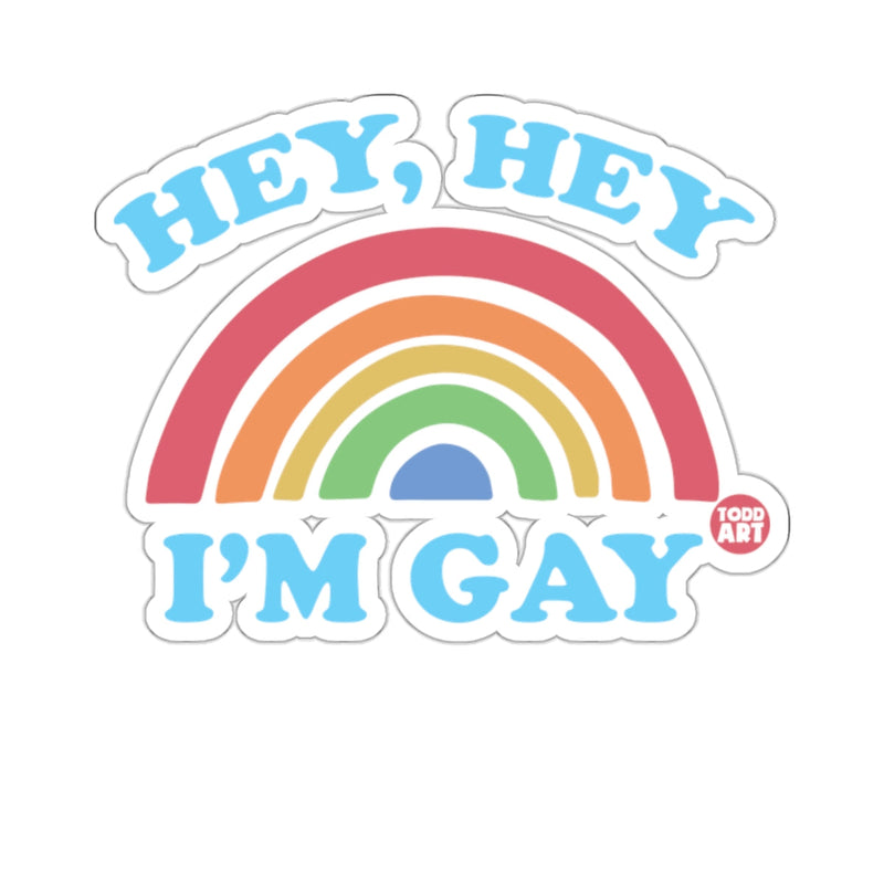 Load image into Gallery viewer, HEY HEY I'M GAY Rainbow Todd Art 
