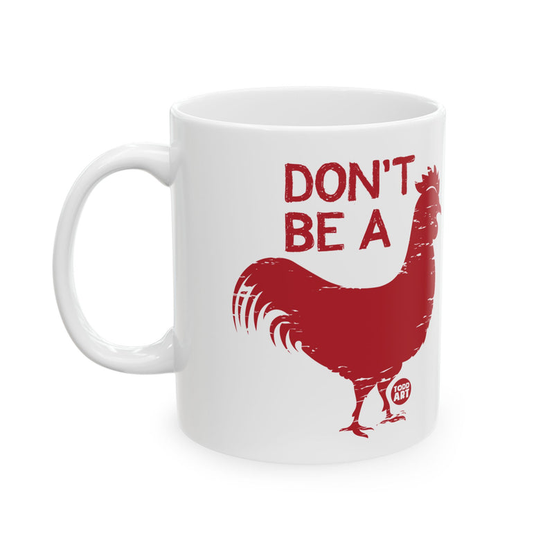 Load image into Gallery viewer, Don&#39;t Be A Cock Mug, Baker Mug Adult Humor
