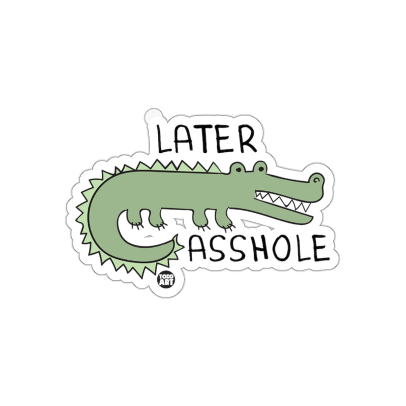 Load image into Gallery viewer, Later Asshole Crocodile Funny Sarcastic Illustration sticker
