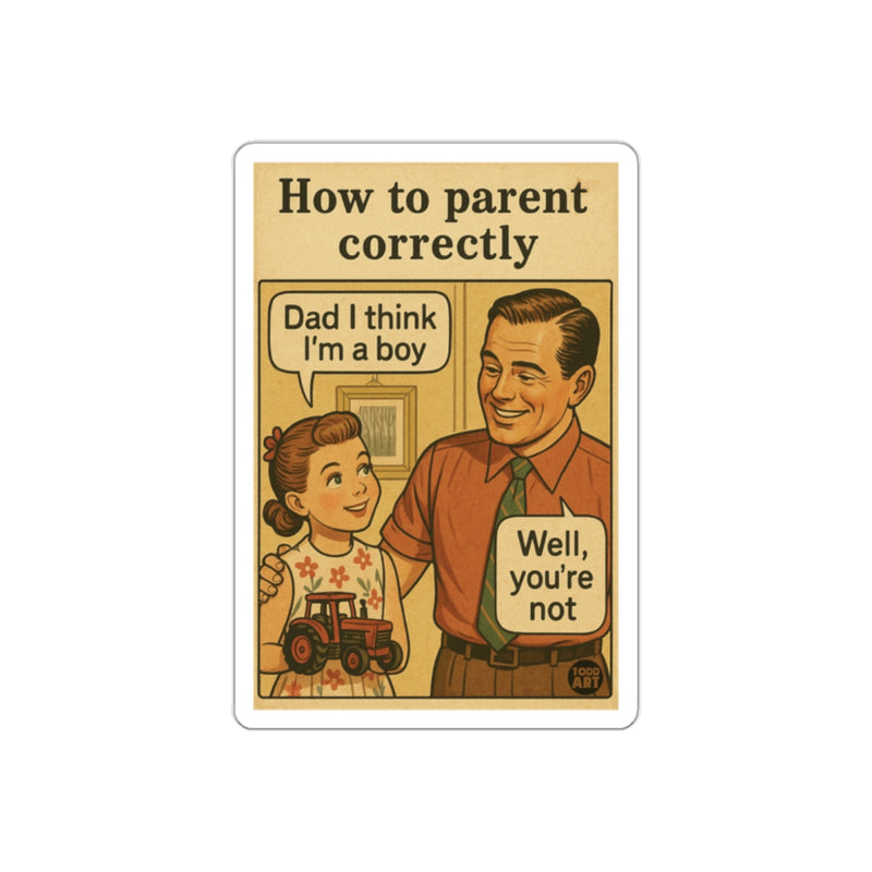 Load image into Gallery viewer, How To Parent Correctly A Girl and Her Dad sticker
